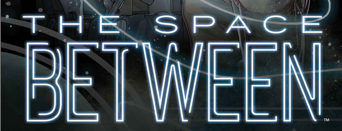 Featured image for “This Fall Get Ready To Traverse The Galaxy With BOOM! Studios “The Space Between””