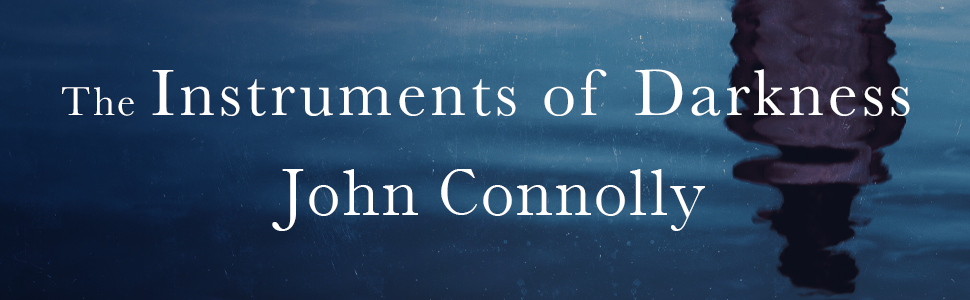 Featured image for “John Connolly’s “The Instruments of Darkness” Combines A Horrific Crime & The Supernatural For Pure Binge-Worthy Reading”
